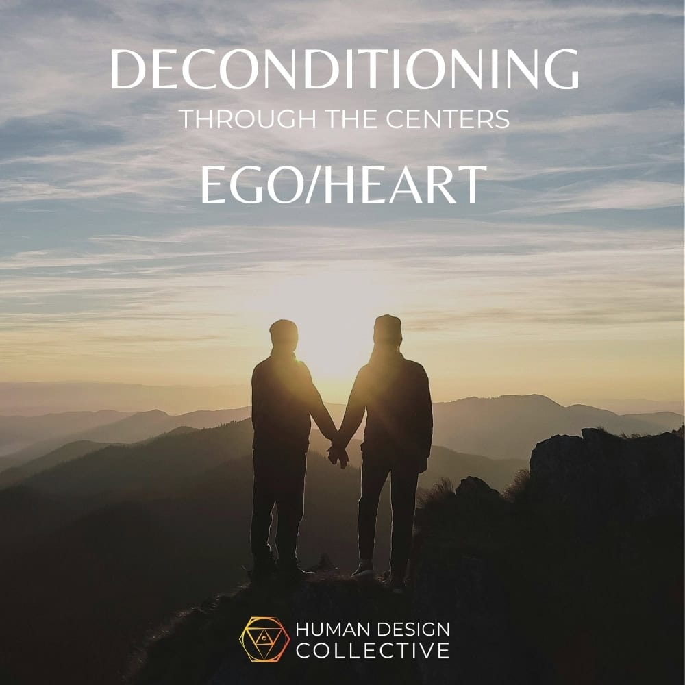 Deconditioning Through The Centers - Ego/Heart